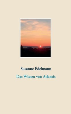 Das Wissen von Atlantis [German] 3752606010 Book Cover
