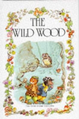 The Wild Wood (The Wind in the Willows Library) B001KTB9GO Book Cover