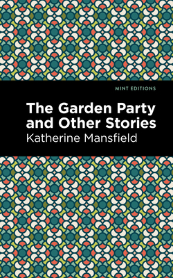 The Garden Party and Other Stories 151322008X Book Cover