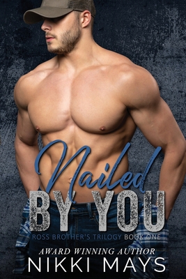 Nailed by You 1645333612 Book Cover