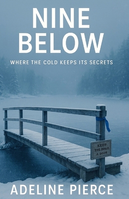 Nine Below: Where the cold keeps its secrets B0GBVLBCSR Book Cover