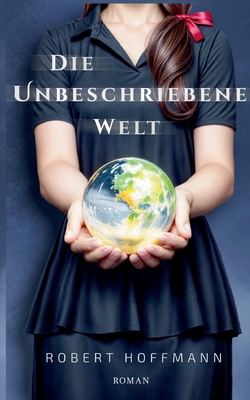 Die unbeschriebene Welt [German] 374311190X Book Cover