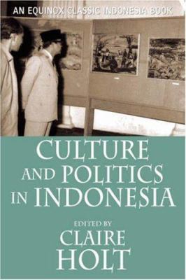 Culture and Politics in Indonesia 9793780576 Book Cover