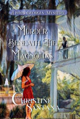 Paperback Murder Beneath the Magnolias : A 1930s Murder Mystery Book