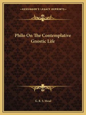 Philo On The Contemplative Gnostic Life 1162845732 Book Cover
