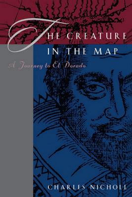 The Creature in the Map : A Journey to el Dorado