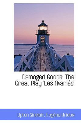 Damaged Goods: The Great Play 'Les Avari S' 1103298267 Book Cover