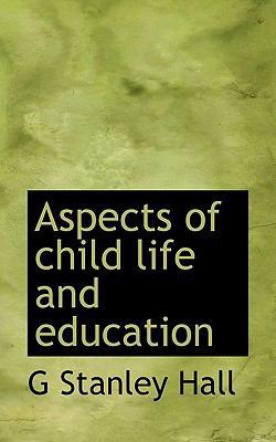 Aspects of Child Life and Education 1117699080 Book Cover