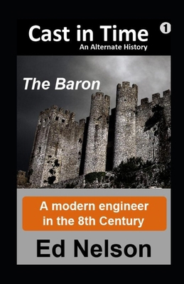 Cast in Time: Book 1: Baron 1953395716 Book Cover