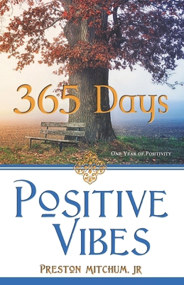 Positive Vibes 365 Days: One Year of Positivity 1956581510 Book Cover