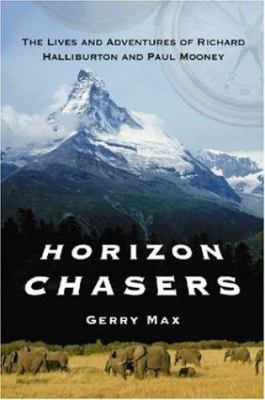 Horizon Chasers: The Lives and Adventures of Ri... 0786426713 Book Cover