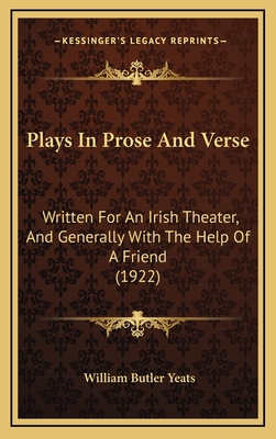 Plays In Prose And Verse: Written For An Irish ... 1164427237 Book Cover