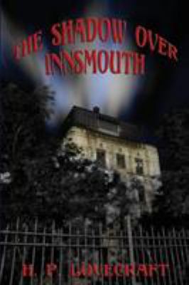 The Shadow over Innsmouth 162755579X Book Cover