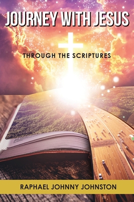 Journey with Jesus through the Scriptures 1479615498 Book Cover