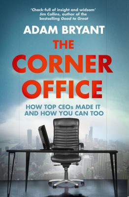 Corner Office: How Top Ceos Made It and How You... 0007432070 Book Cover