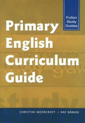 Primary English Curriculum Guide 1853467235 Book Cover