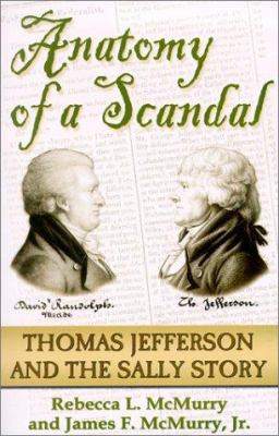 Anatomy of a Scandal: The Thomas Jefferson & th... 1572493038 Book Cover