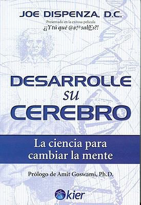 Desarrolle su cerebro: La Ciencia Para Cambiar ... [Spanish] 9501730077 Book Cover