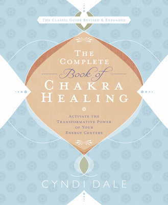 The Complete Book of Chakra Healing: Activate t... 0738715026 Book Cover