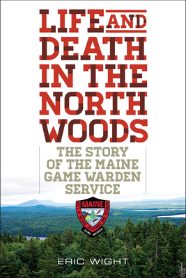 Life and Death in the North Woods: The Story of... 1608933318 Book Cover