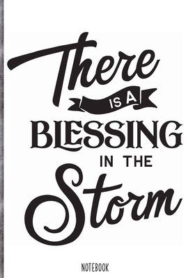 Paperback There is a blessing in the storm Notebook: Blank Composition Book, Bible,Christian journal,faith Notebook: Lined Notebook / Journal Gift, 110 Pages, 6x9, Soft Cover, Matte Finish Book