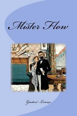 Mister Flow [French] 1539473325 Book Cover