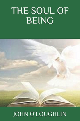 The Soul of Being 1502386372 Book Cover