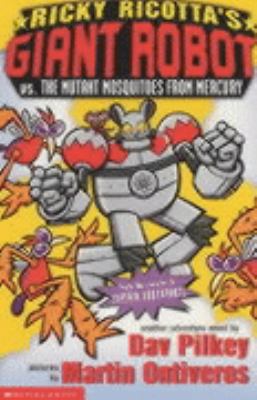 Ricky Ricotta's Mighty Robot Vs. the Mutant Mos... 0439993547 Book Cover