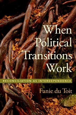 When Political Transitions Work: Reconciliation... 0197582621 Book Cover