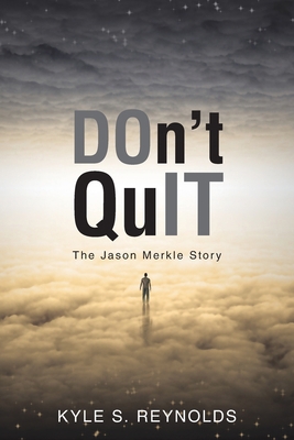 Don't Quit: The Jason Merkle Story 1973668955 Book Cover