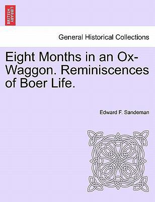 Eight Months in an Ox-Waggon. Reminiscences of ... 124149696X Book Cover