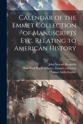 Calendar of the Emmet Collection of Manuscripts... 1021502146 Book Cover