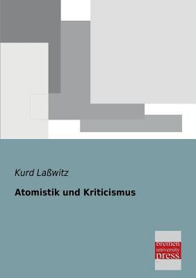 Atomistik Und Kriticismus [German] 3955622371 Book Cover