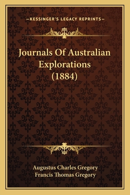 Journals Of Australian Explorations (1884) 1166973751 Book Cover
