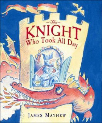 The Knight Who Took All Day 1904442943 Book Cover