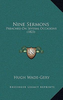 Nine Sermons: Preached On Several Occasions (1823) 1167068416 Book Cover