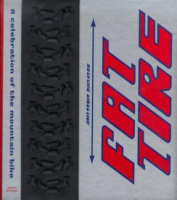 Fat Tire: A Celebration of the Mountain Bike 0811819825 Book Cover