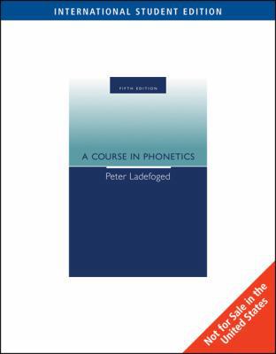 A Course in Phonetics 1413020798 Book Cover