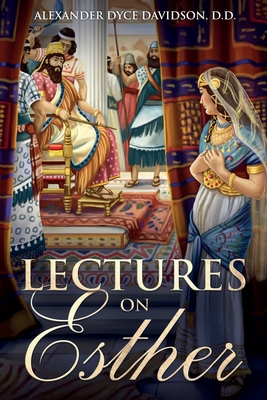 Lectures on Esther: Annotated 1611047862 Book Cover