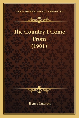 The Country I Come From (1901) 1165115875 Book Cover