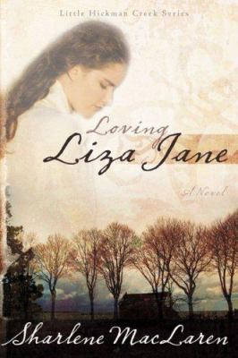 Loving Liza Jane (Little Hickman Creek Series #1) 0883688166 Book Cover