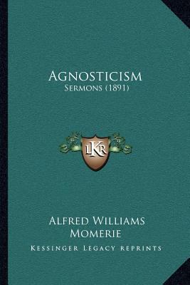 Agnosticism: Sermons (1891) 116403443X Book Cover
