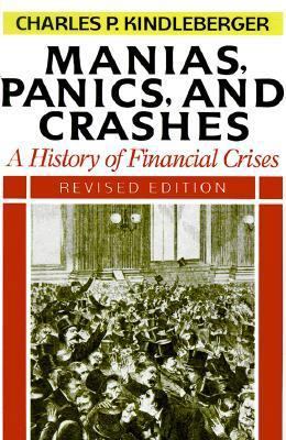 Manias, Panics, and Crashes: A History of Finan... 0465044042 Book Cover