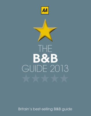 The B&B Guide 2013 (AA Lifestyle Guides) 0749573600 Book Cover