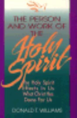 The Person and Work of the Holy Spirit: The Hol... 0805410481 Book Cover