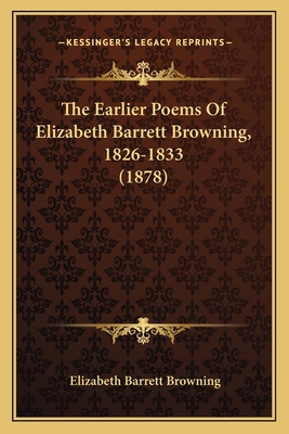 The Earlier Poems Of Elizabeth Barrett Browning... 116510122X Book Cover