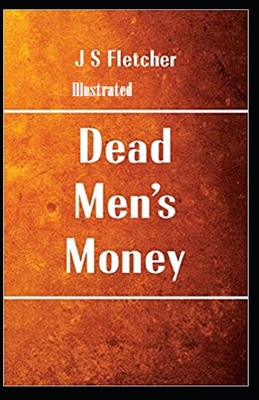 Dead Men's Money Illustrated B08JZWNHNP Book Cover