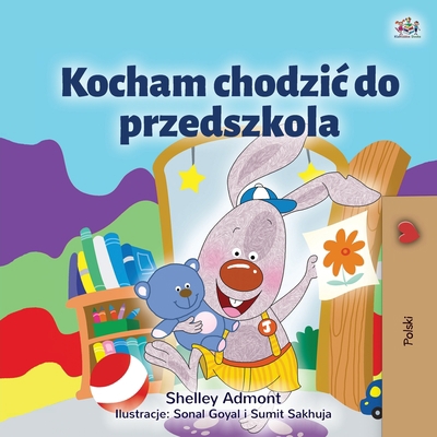 I Love to Go to Daycare (Polish Children's Book) [Polish] [Large Print] 1525933973 Book Cover