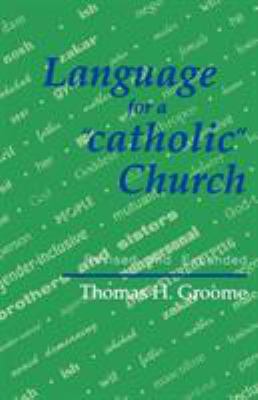 Language for a 'catholic' Church 1556124082 Book Cover
