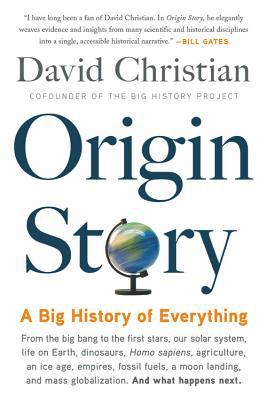 Origin Story: A Big History of Everything 0316392014 Book Cover